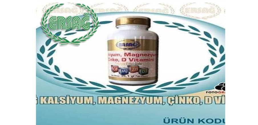 Ersağ Kalsiyum, Magnezyum, Çinko, D Vitamini